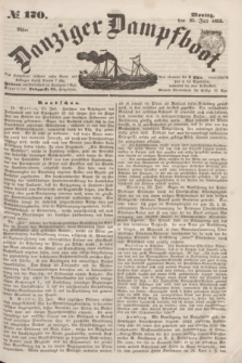 Danziger Dampfboot. Jg.23, № 170 (25 Juli 1853)