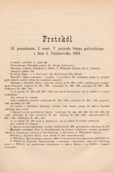 [Kadencja V, sesja I, pos. 13] Protokoły z I. Sesyi V. Peryodu Sejmu Krajowego Królestwa Galicyi i Lodomeryi wraz z Wielkiem Księstwem Krakowskiem w roku 1883. Protokół 13