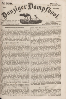 Danziger Dampfboot. Jg.23, № 250 (26 October 1853)