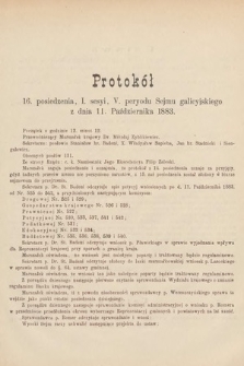 [Kadencja V, sesja I, pos. 16] Protokoły z I. Sesyi V. Peryodu Sejmu Krajowego Królestwa Galicyi i Lodomeryi wraz z Wielkiem Księstwem Krakowskiem w roku 1883. Protokół 16