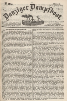 Danziger Dampfboot. Jg.25, № 38 (14 Februar 1855)