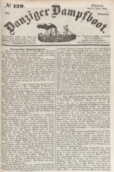 Danziger Dampfboot. Jg.25, № 129 (6 Juni 1855)
