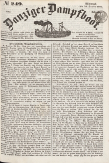 Danziger Dampfboot. Jg.25, № 249 (24 October 1855)
