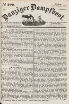 Danziger Dampfboot. Jg.25, № 299 (21 Dezember 1855)