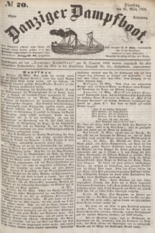 Danziger Dampfboot. Jg.26, № 70 (25 März 1856)
