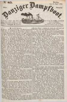 Danziger Dampfboot. Jg.26, № 85 (11 April 1856)