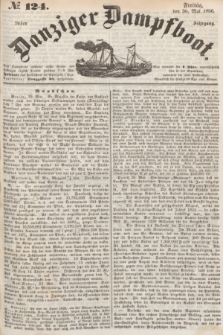 Danziger Dampfboot. Jg.26, № 124 (30 Mai 1856)