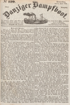Danziger Dampfboot. Jg.26, № 129 (5 Juni 1856)