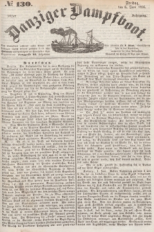 Danziger Dampfboot. Jg.26, № 130 (6 Juni 1856)