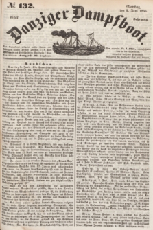 Danziger Dampfboot. Jg.26, № 132 (9 Juni 1856)