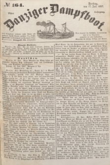 Danziger Dampfboot. Jg.27, № 164 (17 Juli 1857)