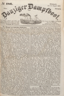 Danziger Dampfboot. Jg.27, № 186 (12 August 1857)