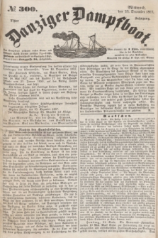Danziger Dampfboot. Jg.27, № 300 (23 December 1857)
