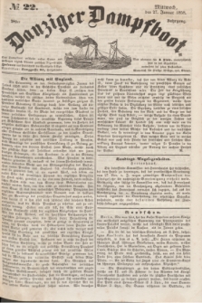 Danziger Dampfboot. Jg.28, № 22 (27 Januar 1858)