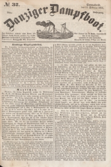 Danziger Dampfboot. Jg.28, № 37 (13 Februar 1858)