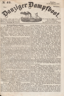 Danziger Dampfboot. Jg.28, № 42 (19 Februar 1858)