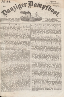 Danziger Dampfboot. Jg.28, № 44 (22 Februar 1858)