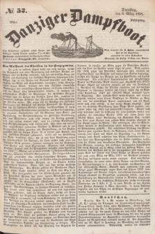 Danziger Dampfboot. Jg.28, № 57 (9 März 1858)