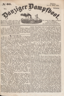 Danziger Dampfboot. Jg.28, № 66 (19 März 1858)