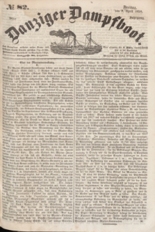 Danziger Dampfboot. Jg.28, № 82 (9 April 1858)