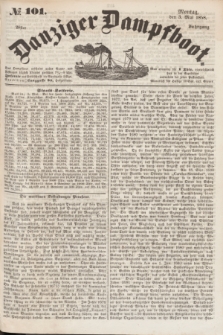 Danziger Dampfboot. Jg.28, № 101 (3 Mai 1858)