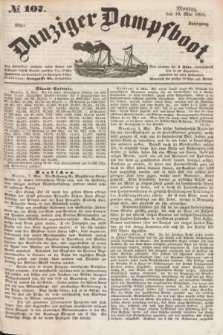 Danziger Dampfboot. Jg.28, № 107 (10 Mai 1858)