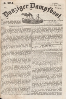 Danziger Dampfboot. Jg.28, № 124 (1 Juni 1858)