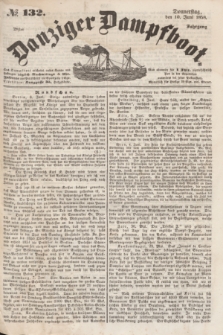 Danziger Dampfboot. Jg.28, № 132 (10 Juni 1858)