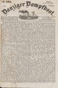 Danziger Dampfboot. Jg.28, № 135 (14 Juni 1858)