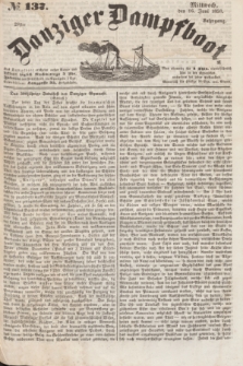 Danziger Dampfboot. Jg.28, № 137 (16 Juni 1858)