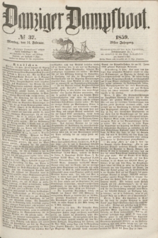 Danziger Dampfboot. Jg.29, № 37 (14 Februar 1859)