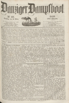 Danziger Dampfboot. Jg.29, № 68 (22 März 1859)