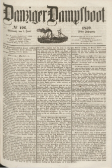 Danziger Dampfboot. Jg.29, № 126 (1 Juni 1859)