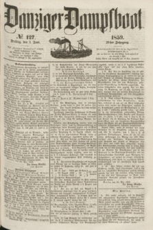 Danziger Dampfboot. Jg.29, № 127 (3 Juni 1859)