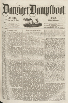 Danziger Dampfboot. Jg.29, № 133 (10 Juni 1859)