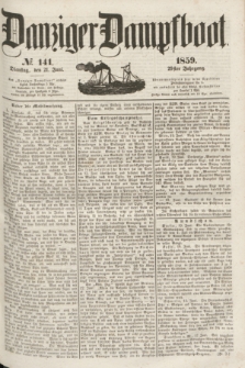 Danziger Dampfboot. Jg.29, № 141 (21 Juni 1859)