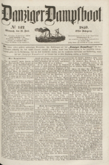 Danziger Dampfboot. Jg.29, № 142 (22 Juni 1859)