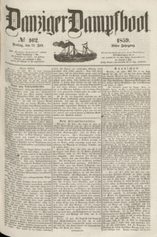 Danziger Dampfboot. Jg.29, № 162 (15 Juli 1859)