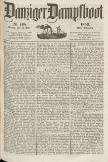 Danziger Dampfboot. Jg.29, № 168 (22 Juli 1859)