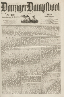 Danziger Dampfboot. Jg.29, № 299 (22 Dezember 1859)