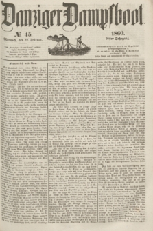 Danziger Dampfboot. Jg.30, № 45 (22 Februar 1860)