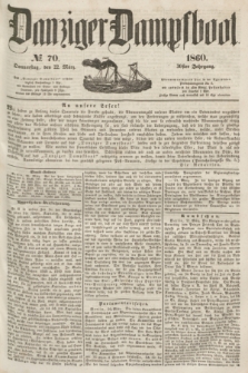 Danziger Dampfboot. Jg.30, № 70 (22 März 1860)