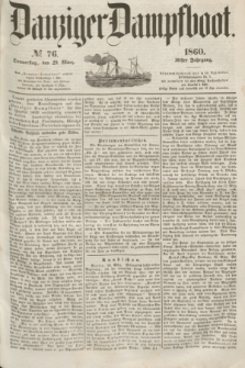 Danziger Dampfboot. Jg.30, № 76 (29 März 1860)