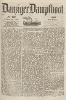 Danziger Dampfboot. Jg.30, № 129 (5 Juni 1860) + wkładka
