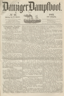 Danziger Dampfboot. Jg.31, № 21 (25 Januar 1861)