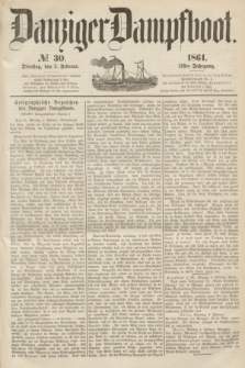 Danziger Dampfboot. Jg.31, № 30 (5 Februar 1861)