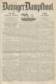 Danziger Dampfboot. Jg.31, № 36 (12 Februar 1861)