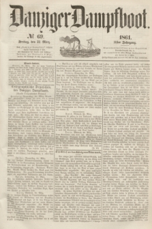 Danziger Dampfboot. Jg.31, № 69 (22 März 1861)
