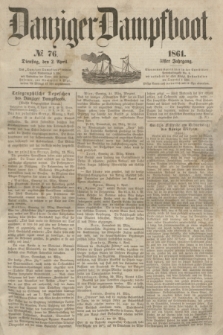 Danziger Dampfboot. Jg.31, № 76 (2 April 1861)