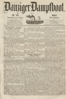 Danziger Dampfboot. Jg.31, № 80 (6 April 1861)